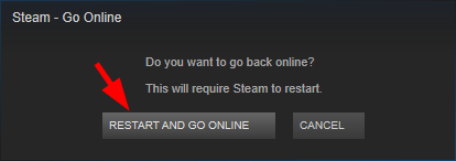 Restart the Steam Client and Go Online