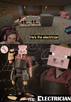 Well, he is the electrician