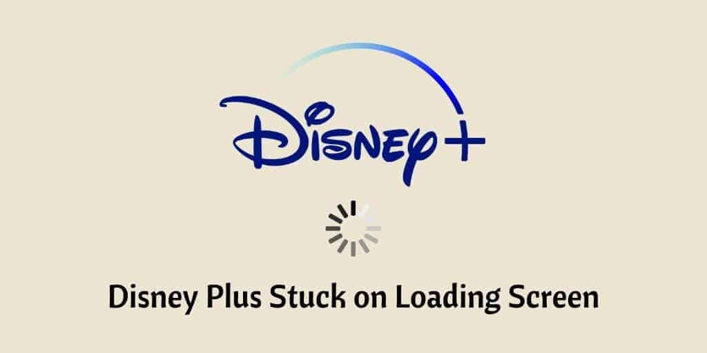 Disney Plus Stuck on the Loading Screen Fixed!