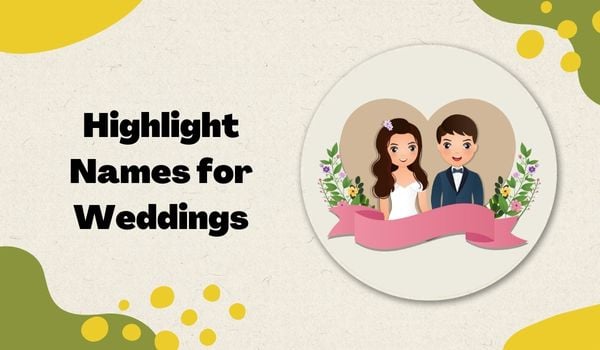 Highlight Names for Weddings